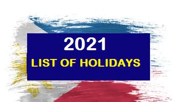 Malacañang releases list of 2021 holidays .